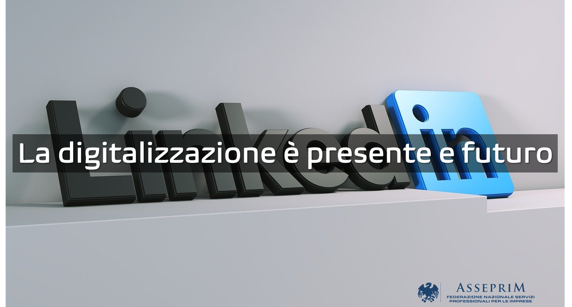 LA DIGITALIZZAZIONE